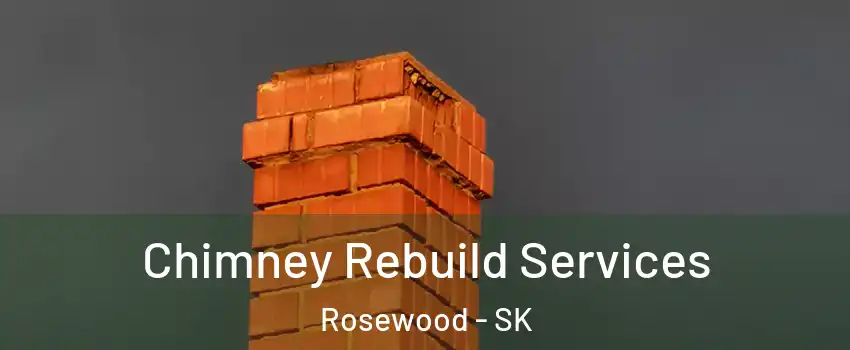  Chimney Rebuild Services Rosewood - SK