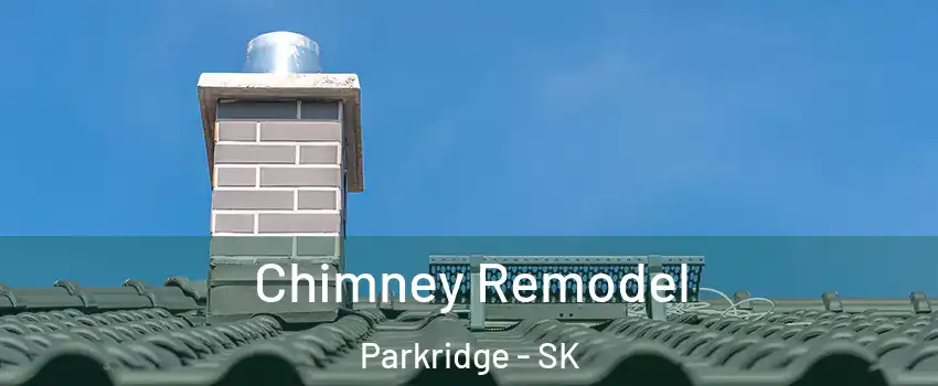  Chimney Remodel Parkridge - SK
