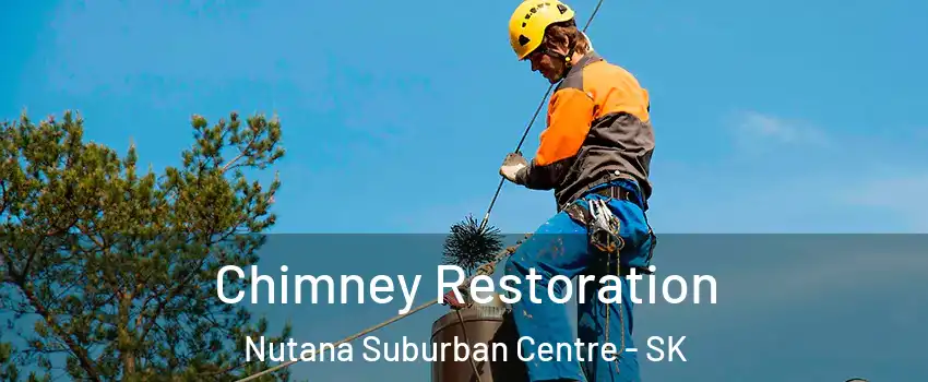  Chimney Restoration Nutana Suburban Centre - SK