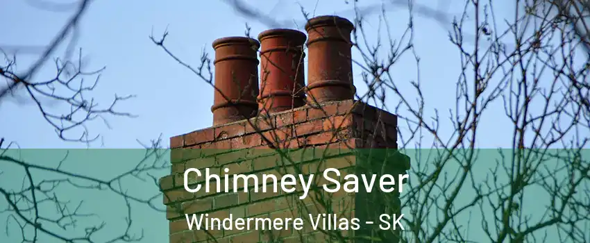  Chimney Saver Windermere Villas - SK