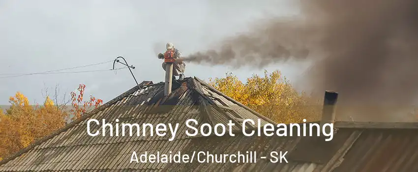  Chimney Soot Cleaning Adelaide/Churchill - SK