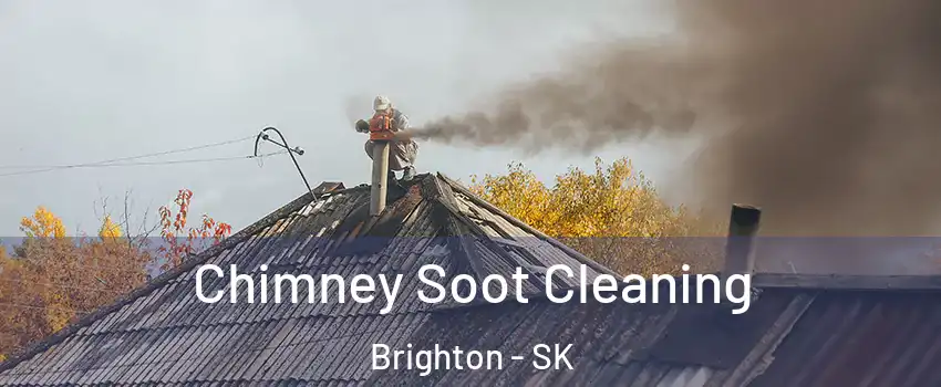  Chimney Soot Cleaning Brighton - SK
