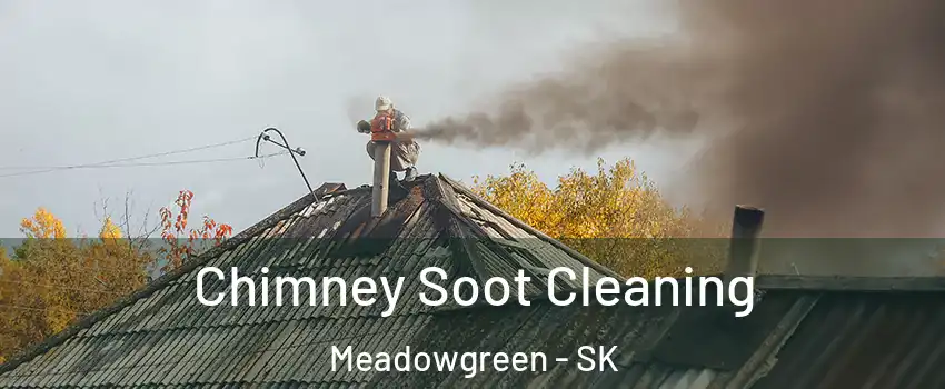  Chimney Soot Cleaning Meadowgreen - SK