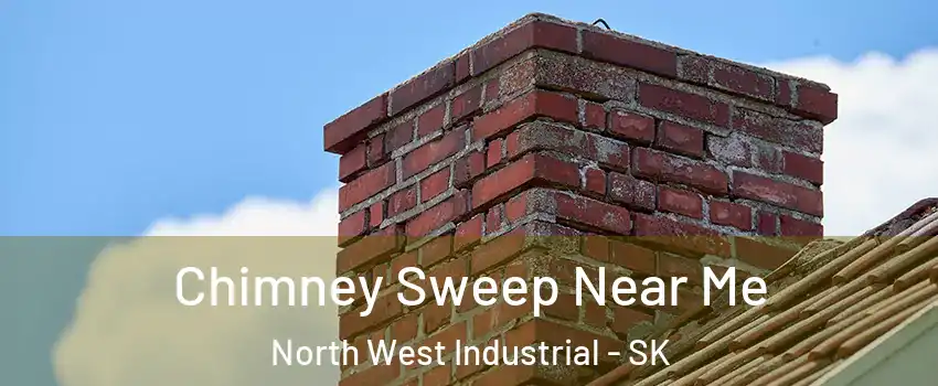  Chimney Sweep Near Me North West Industrial - SK