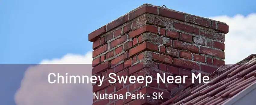  Chimney Sweep Near Me Nutana Park - SK