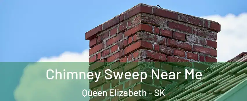  Chimney Sweep Near Me Queen Elizabeth - SK