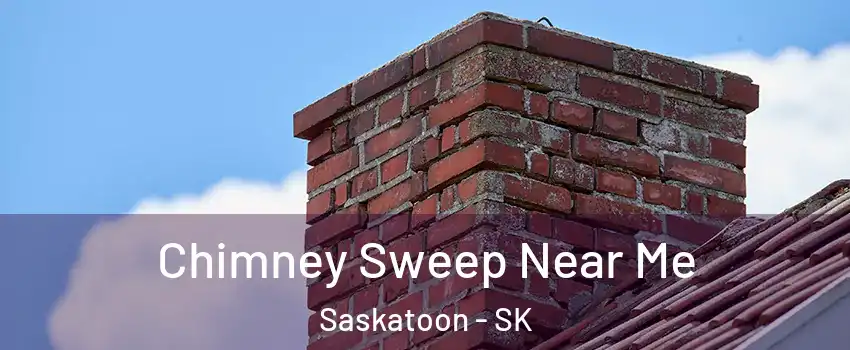  Chimney Sweep Near Me Saskatoon - SK