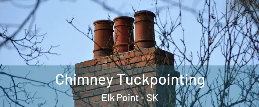  Chimney Tuckpointing Elk Point - SK