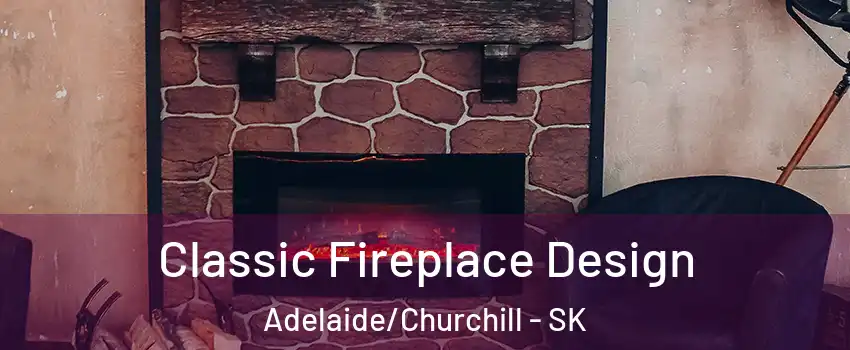  Classic Fireplace Design Adelaide/Churchill - SK