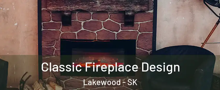  Classic Fireplace Design Lakewood - SK