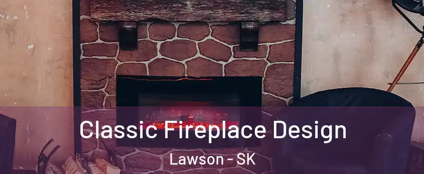  Classic Fireplace Design Lawson - SK