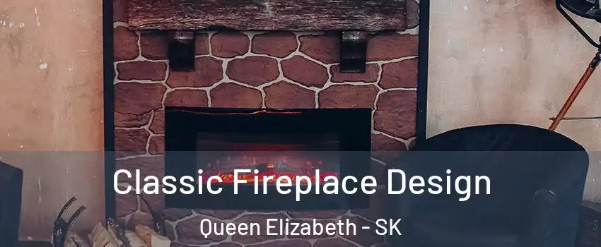  Classic Fireplace Design Queen Elizabeth - SK