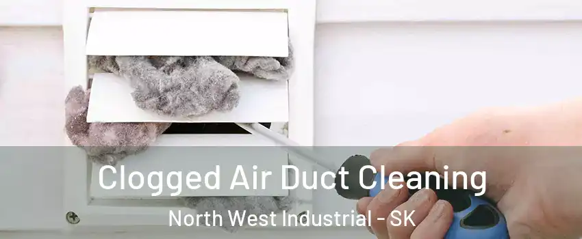  Clogged Air Duct Cleaning North West Industrial - SK