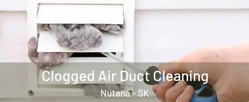  Clogged Air Duct Cleaning Nutana - SK