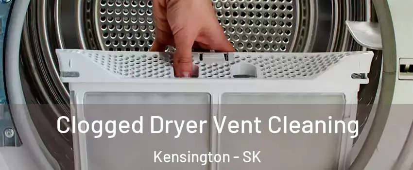  Clogged Dryer Vent Cleaning Kensington - SK