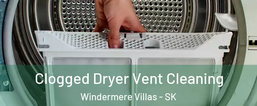  Clogged Dryer Vent Cleaning Windermere Villas - SK