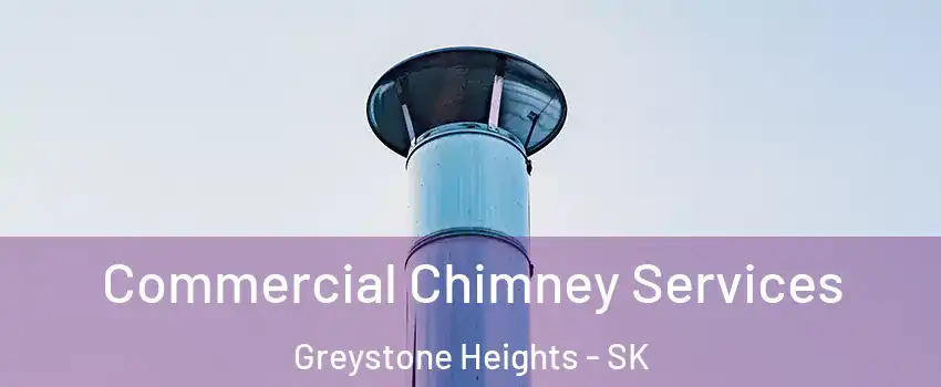  Commercial Chimney Services Greystone Heights - SK