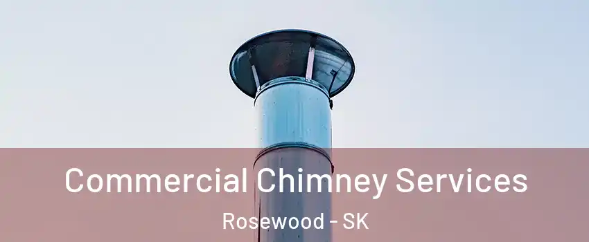  Commercial Chimney Services Rosewood - SK