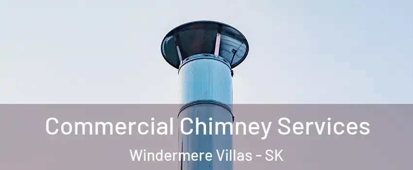  Commercial Chimney Services Windermere Villas - SK
