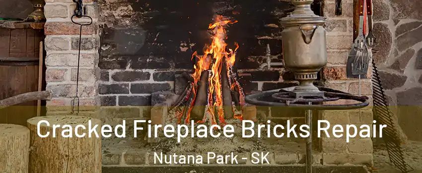  Cracked Fireplace Bricks Repair Nutana Park - SK