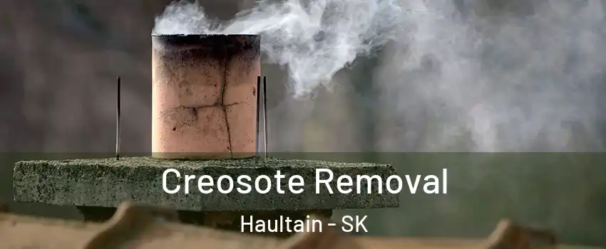  Creosote Removal Haultain - SK