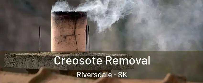  Creosote Removal Riversdale - SK