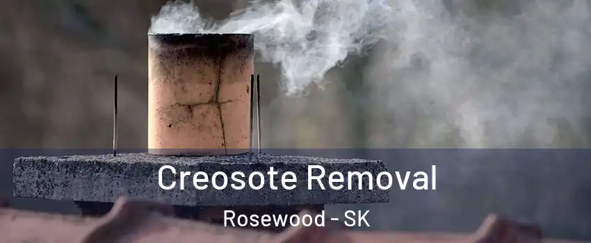  Creosote Removal Rosewood - SK