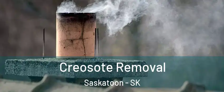  Creosote Removal Saskatoon - SK