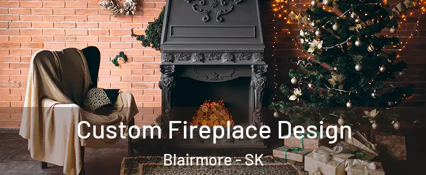 Custom Fireplace Design Blairmore - SK