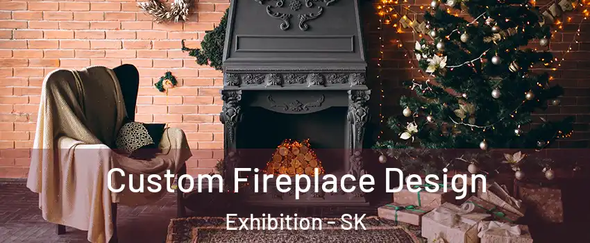  Custom Fireplace Design Exhibition - SK