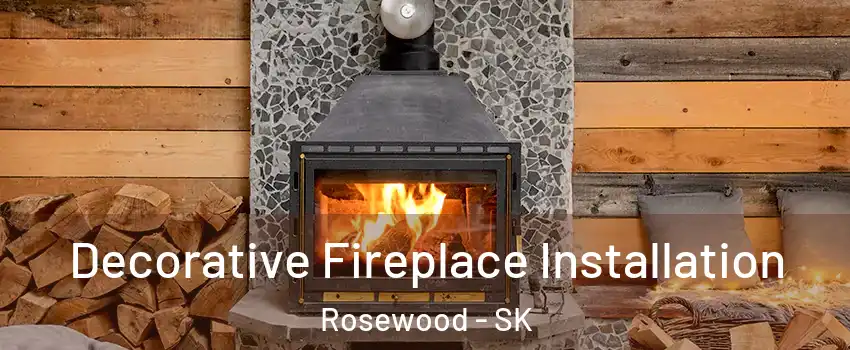  Decorative Fireplace Installation Rosewood - SK