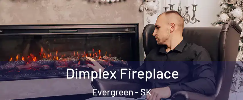  Dimplex Fireplace Evergreen - SK