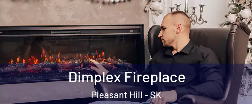  Dimplex Fireplace Pleasant Hill - SK