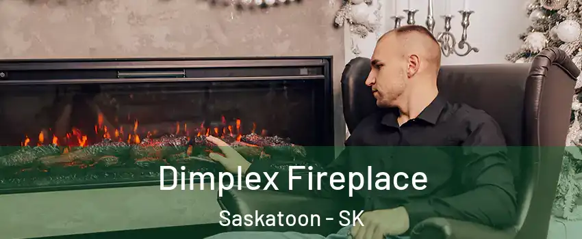  Dimplex Fireplace Saskatoon - SK