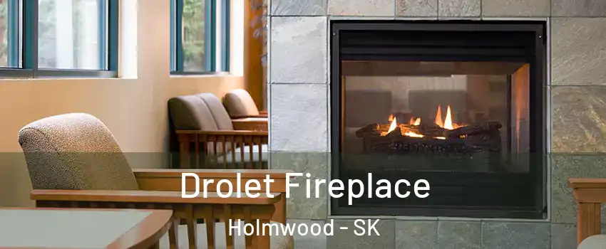 Drolet Fireplace Holmwood - SK