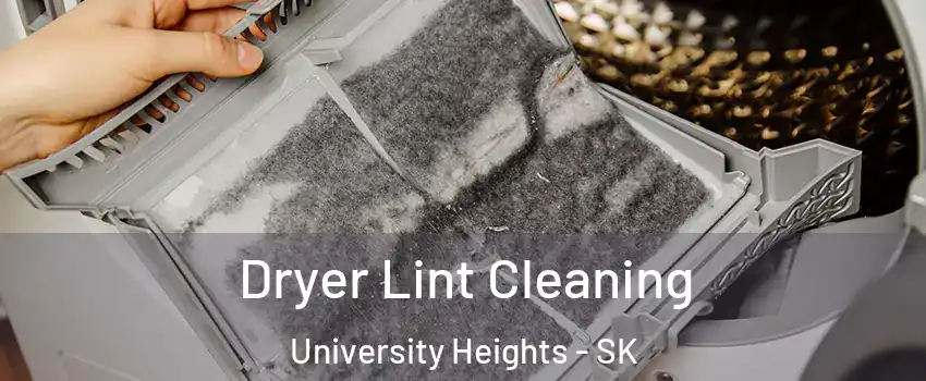  Dryer Lint Cleaning University Heights - SK