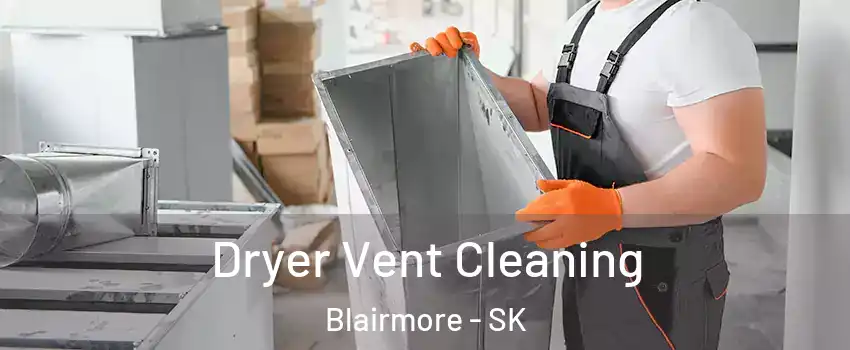  Dryer Vent Cleaning Blairmore - SK