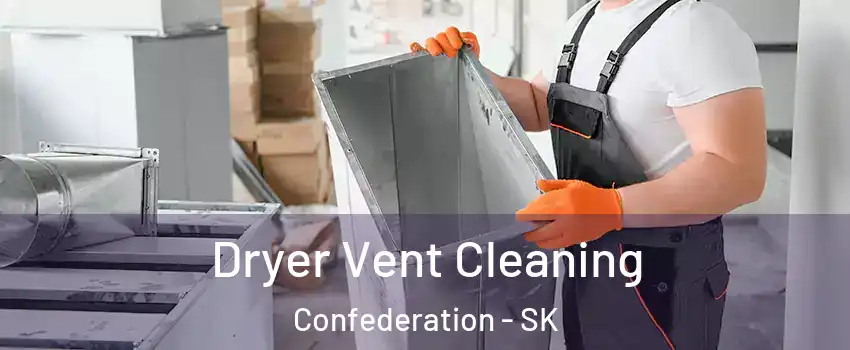  Dryer Vent Cleaning Confederation - SK