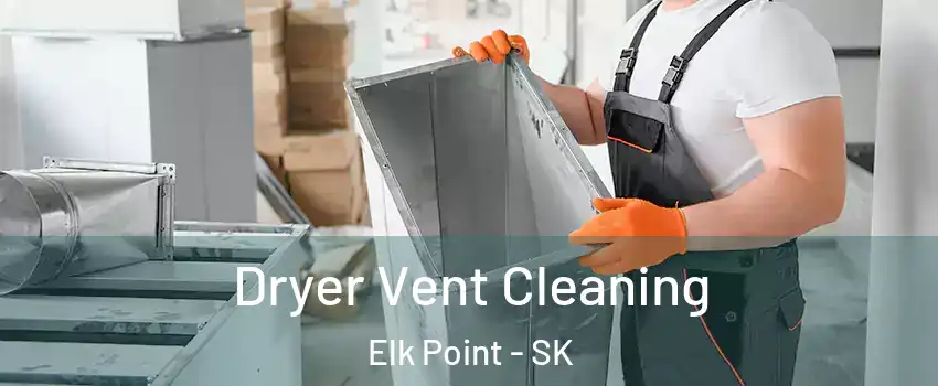 Dryer Vent Cleaning Elk Point - SK