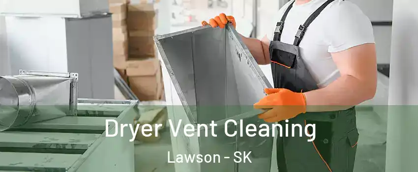 Dryer Vent Cleaning Lawson - SK