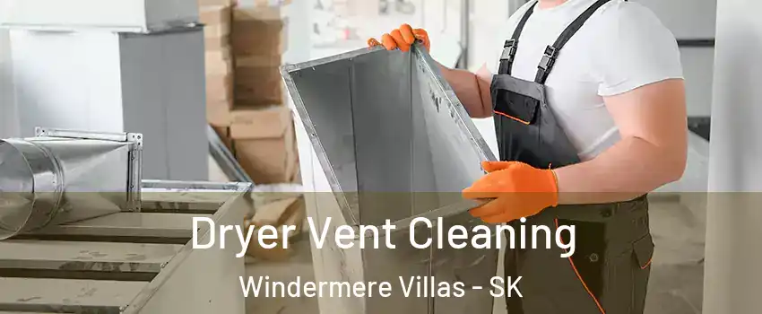  Dryer Vent Cleaning Windermere Villas - SK