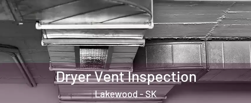  Dryer Vent Inspection Lakewood - SK