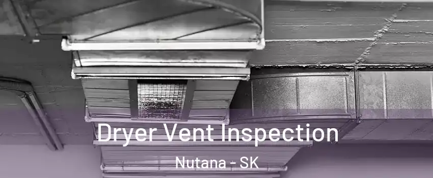  Dryer Vent Inspection Nutana - SK