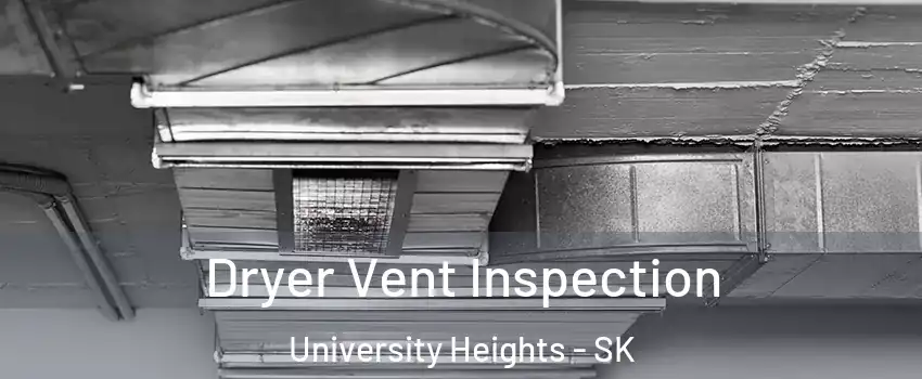  Dryer Vent Inspection University Heights - SK