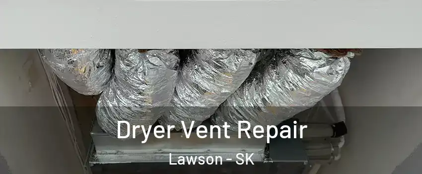  Dryer Vent Repair Lawson - SK
