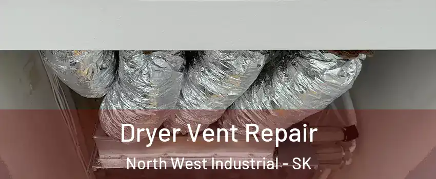  Dryer Vent Repair North West Industrial - SK