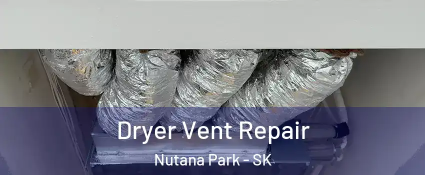  Dryer Vent Repair Nutana Park - SK