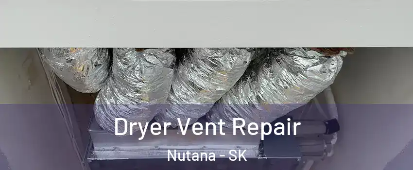  Dryer Vent Repair Nutana - SK