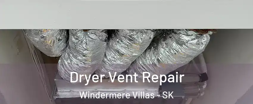  Dryer Vent Repair Windermere Villas - SK