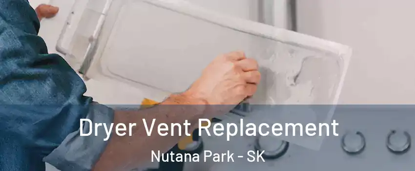  Dryer Vent Replacement Nutana Park - SK